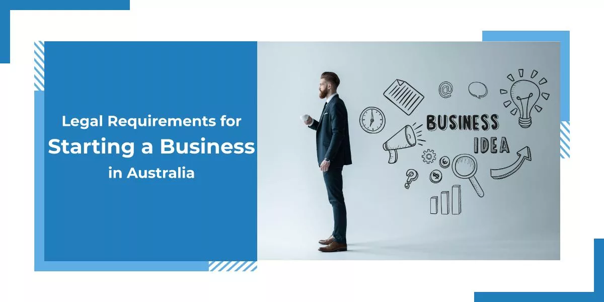 Legal Requirements for Starting a Business in Australia