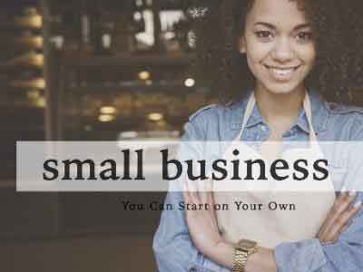 small business-you can start on your own