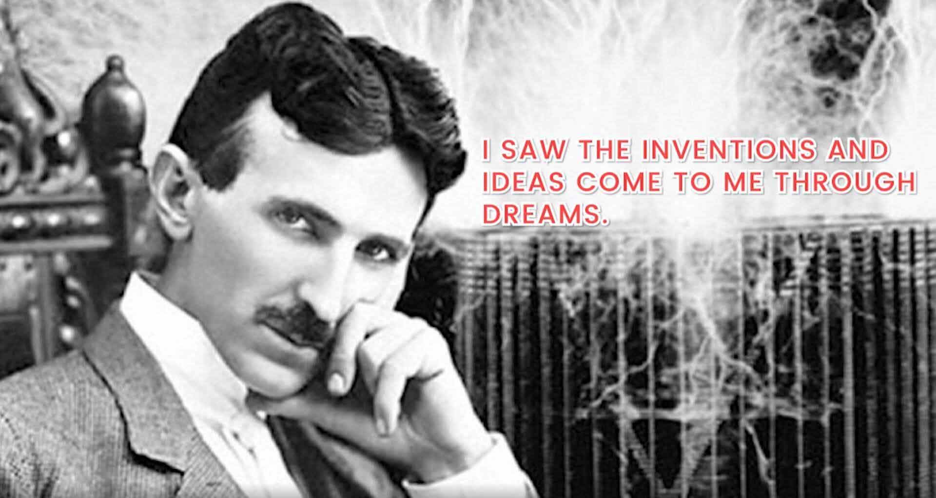 Nikola Tesla - Ideas From Dreams 