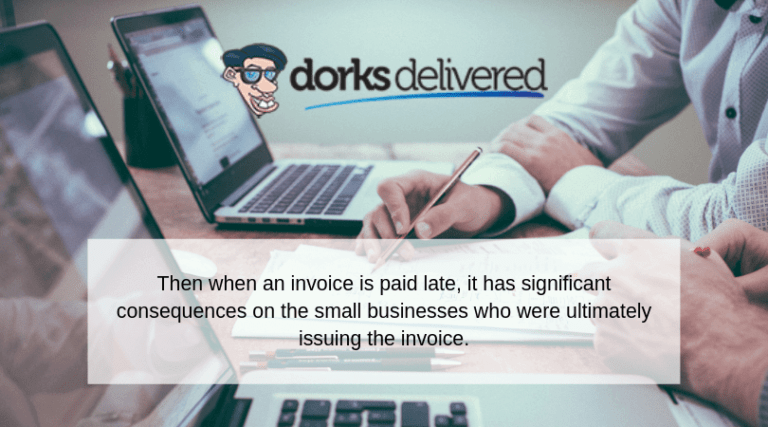 Want To Know How Late Invoice Payment Impacts Small Businesses? | Dorks ...