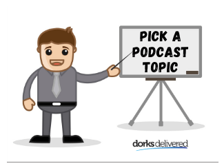 Pick a podcast topic