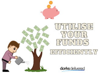 Utilise your funds efficiently