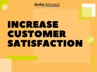 increase customer satisfaction