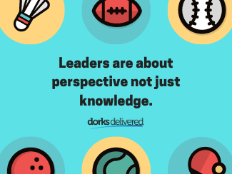Leaders are about perspective