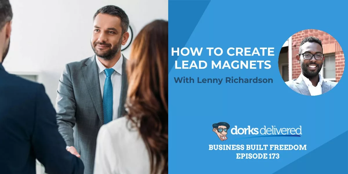 How to Create Lead Magnets With Lenny Richardson