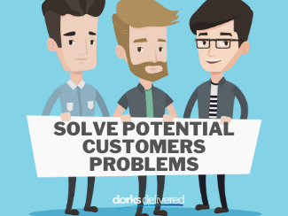 Solve potential customers problems